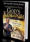 Understanding Your Place in God's Kingdom (book) by Dr. Myles Munroe